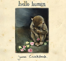 James Cruickshank: Hello Human