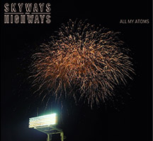 Skyways are Highways: All My Atoms